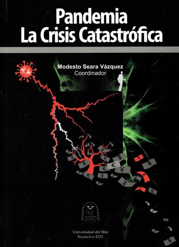 Pandemia. La Crisis Catastrófica, De Seara Vázquez, Modesto., Vol. No. Editorial Umar (universidad Del Mar), Tapa Blanda En Español, 1