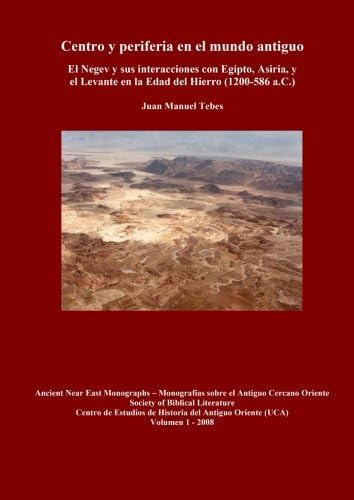 Libro: Centro Y Periferia En El Mundo Antiguo: El Negev Y Su