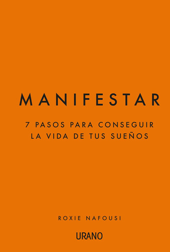 Libro: Manifestar: 7 Pasos Para Conseguir La Vida De Tus Sue