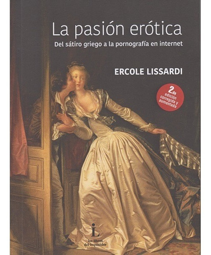 La Pasión Erótica Del Sátiro Griego A La - Ercole Lissardi
