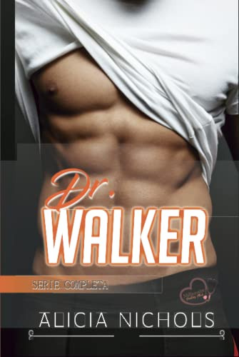 Dr Walker: Un Romance De Medicos De Ensueño - Serie Completa