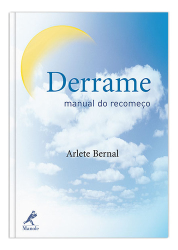 Derrame: Manual Do Recomeço, de Bernal, Arlete. Editorial Editora Manole Saúde, capa mole em português, 2007