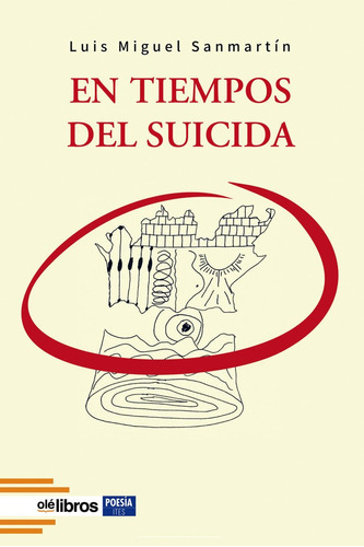 Libro En Tiempos Del Suicida - Sanmartã­n, Luis Miguel