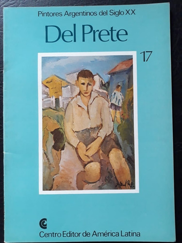 Pintores Argentinos Del Siglo Xx Del Prete N°17 Ceal 