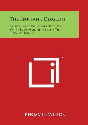 Libro The Emphatic Diaglott: Containing The Greek Text Of...