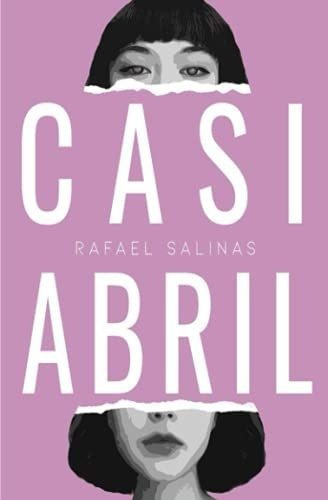 Casi Abril - Salinas, Rafael, De Salinas, Rafael. Editorial Independently Published En Español