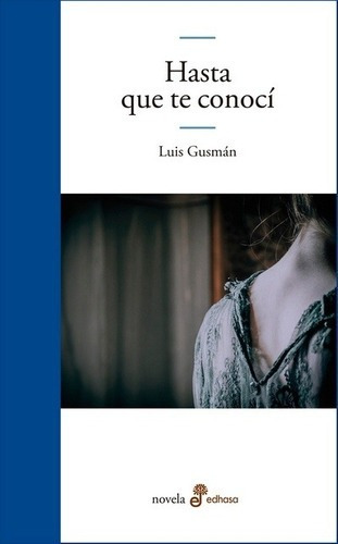 Hasta Que Te Conoci - Luis Gusman