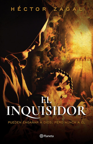 El inquisidor, de Zagal, Héctor. Serie Fuera de colección Editorial Planeta México, tapa blanda en español, 2018