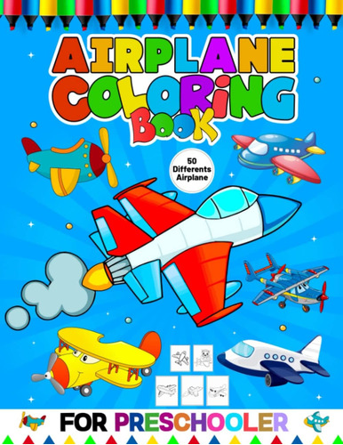Libro: Airplane Coloring Book For Preschooler: 50 Different 