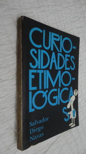 Curiosidades Etimológicas- Salvador Diego Navas- E. Ayacucho