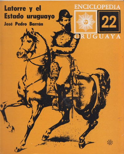 1968 Jose Pedro Barran Latorre Y El Estado Uruguayo Historia