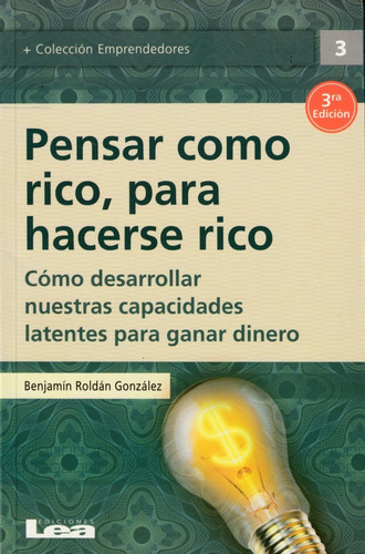 Pensar Como Rico, Para Hacerse Rico. B. Roldán González