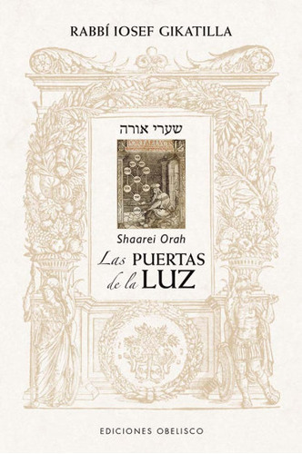 Las Puertas De La Luz, De Gikatilla, Rabbi Iosef. Editorial Ediciones Obelisco S.l., Tapa Blanda En Español