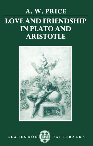 Libro: Love And Friendship In Plato And Aristotle (clarendon