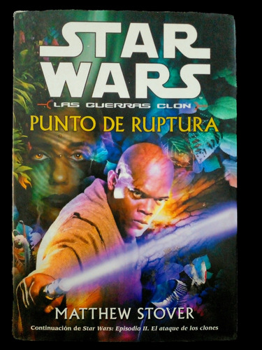 Star Wars Punto De Ruptura Shatterpoint Español 2004 1ra Ed