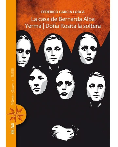 Casa Bernarda Alba. Yerma. Doña Rosita. García Lorca