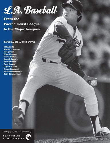Libro: L.a. Baseball: From The Pacific Coast League To The