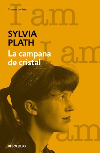 La campana de cristal, de Plath, Sylvia. Serie Contemporánea Editorial Debolsillo, tapa blanda en español, 2022