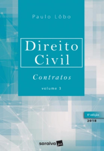 Direito Civil Contratos - Lobo - Saraiva, De Paulo Lobo. Editora Saraiva, Capa Mole, Edição 4 Em Português
