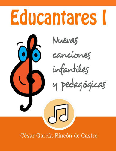 Libro: Educantares I: Nuevas Canciones Infantiles Y Pedagógi