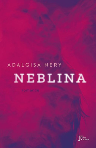 Neblina, de Nery, Adalgisa. Editora José Olympio Ltda., capa mole em português, 2016