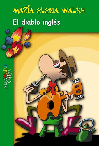 El Diablo Ingles - Maria Elena Walsh - Alfaguara Libro