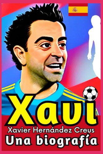 Libro: Xavi Xavier Hernández Creus: Una Biografía (spanish