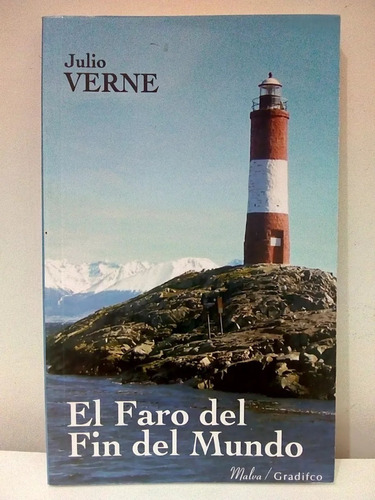 El Faro Del Fin Del Mundo - Julio Verne - Gradifco