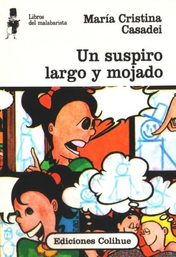 Suspiro Largo Y Mojado, Un - María Cristina Casadei, De María Cristina Casadei. Editorial Colihue En Español