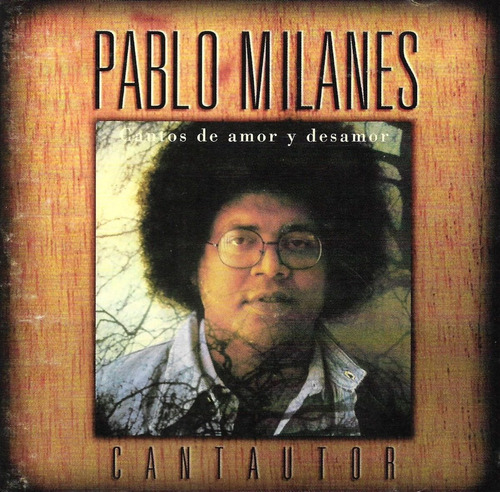 Pablo Milanes - El Cantautor