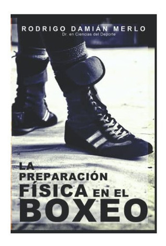 Libro:  La Preparación Física En El Boxeo (spanish Edition
