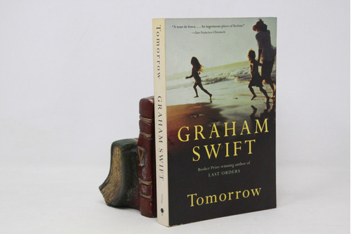 Graham Swift  Tomorrow  Novela En Inglés