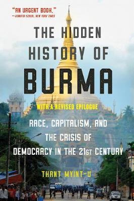 Libro The Hidden History Of Burma : Race, Capitalism, And...