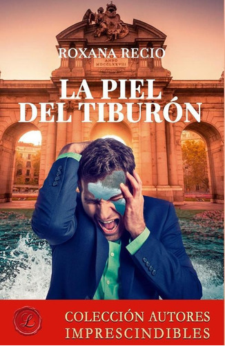 La Piel Del Tiburón, De Roxana Recio. Editorial Lacre, Tapa Blanda En Español, 2023