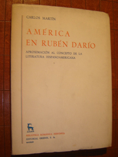 Carlos Martin, America En Ruben Darío. Gredos 1972