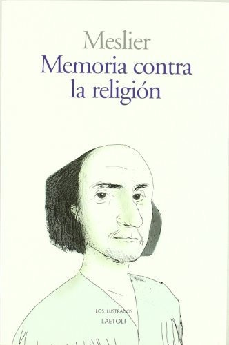Memoria Contra La Religion, de Meslier, Editorial Laetoli