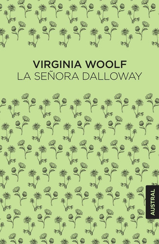 La Seãâora Dalloway, De Virginia Woolf., Vol. 1. Editorial Austral, Tapa Blanda En Español