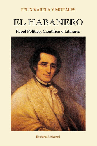 Libro: El Habanero. Papel Político, Científico Y Literario, 