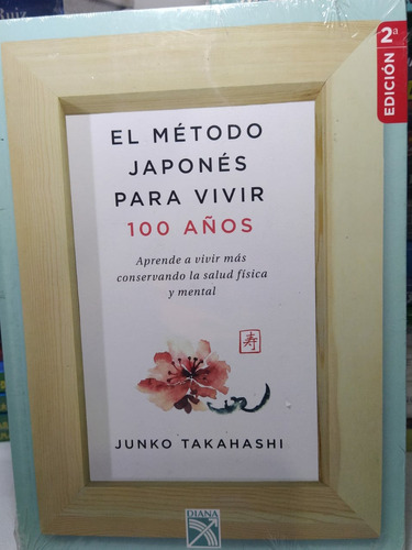 El Método Japonés Para Vivir 100 Años Takahashi Original 