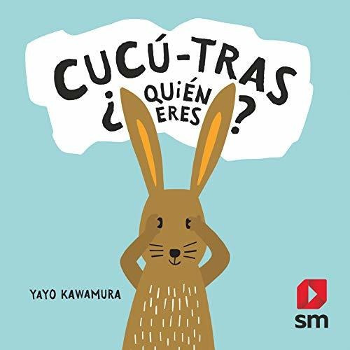 Cucú-tras ¿quién Eres?, De Yayo  Kawamura. Editorial Ediciones Sm, Tapa Blanda En Español, 2019