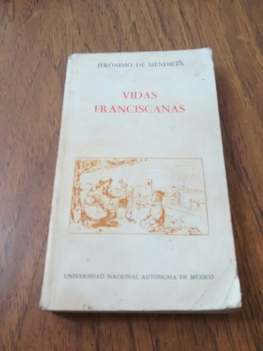 Vidas Franciscanas - Jerónimo De Mendieta