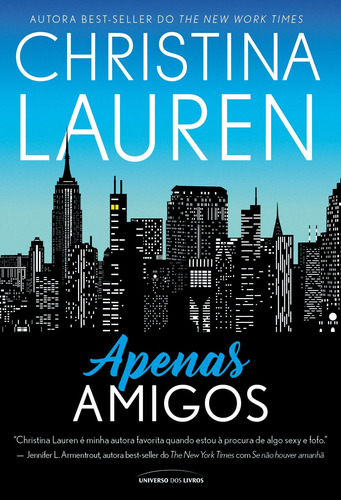 Apenas amigos, de Lauren, Christina. Universo dos Livros Editora LTDA, capa mole em português, 2018