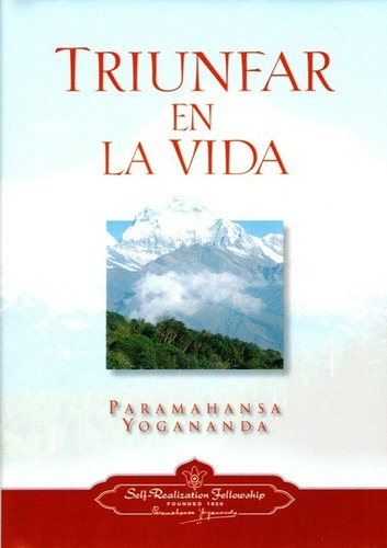 Triunfar En La Vida - Paramhansa Yogananda