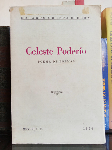Celeste Poderío Poema De Poemas