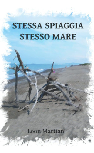 Libro: Stessa Spiaggia Stesso Mare (italian Edition)