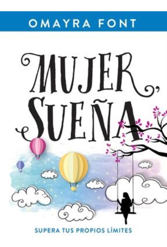 Mujer Sueña - Supera Tus Propios Limites - Omaya Font