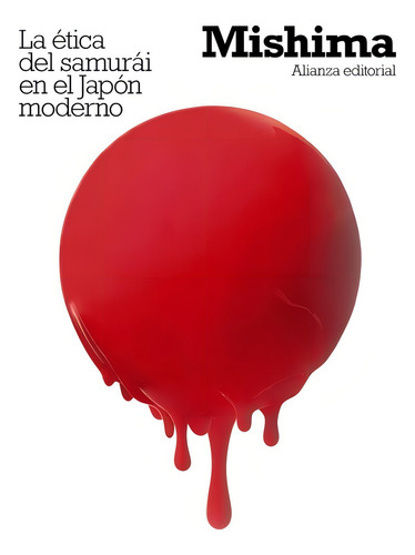 La ética del samurái en el Japón moderno, de Yukio Mishima. Editorial Alianza (G), tapa blanda en español