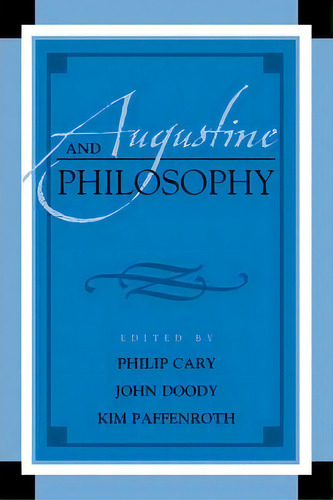 Augustine And Philosophy, De Phillip Cary. Editorial Lexington Books, Tapa Blanda En Inglés