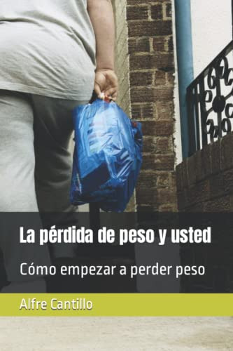 La Perdida De Peso Y Usted: Como Empezar A Perder Peso