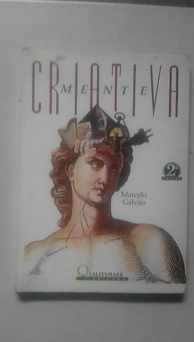 Livro Criativa Mente - 2ª Edição Marcelo Galvão Qualitymark